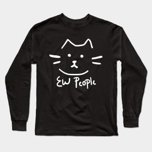 Ew People Cat Long Sleeve T-Shirt